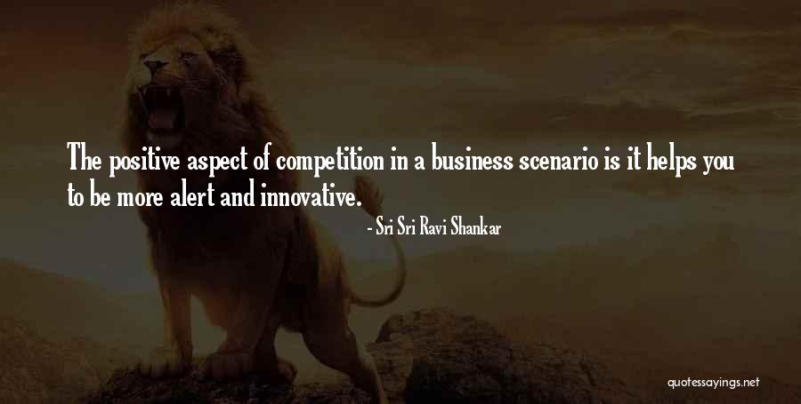 Competition Business Quotes By Sri Sri Ravi Shankar Competition Business Quotes By Sri Sri Ravi Shankar