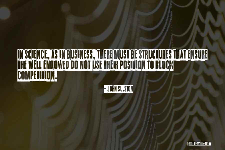 Competition In Business Quotes By John Sulston Competition In Business Quotes By John Sulston