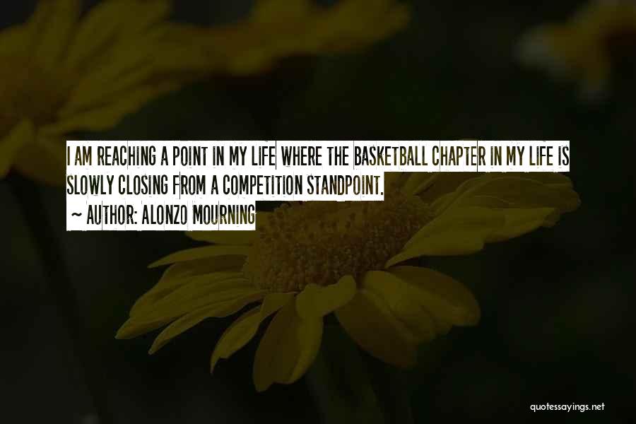 Competition In Life Quotes By Alonzo Mourning