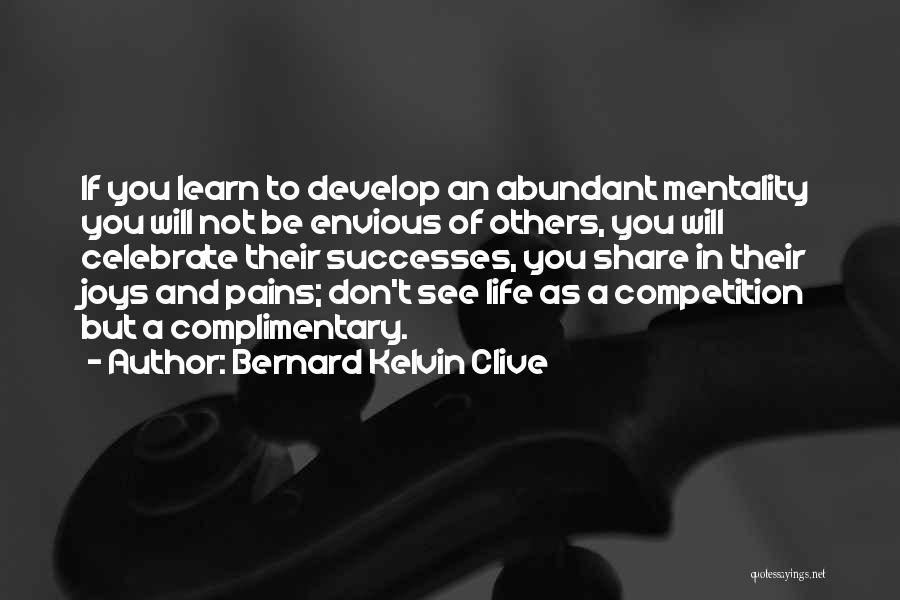 Competition In Life Quotes By Bernard Kelvin Clive