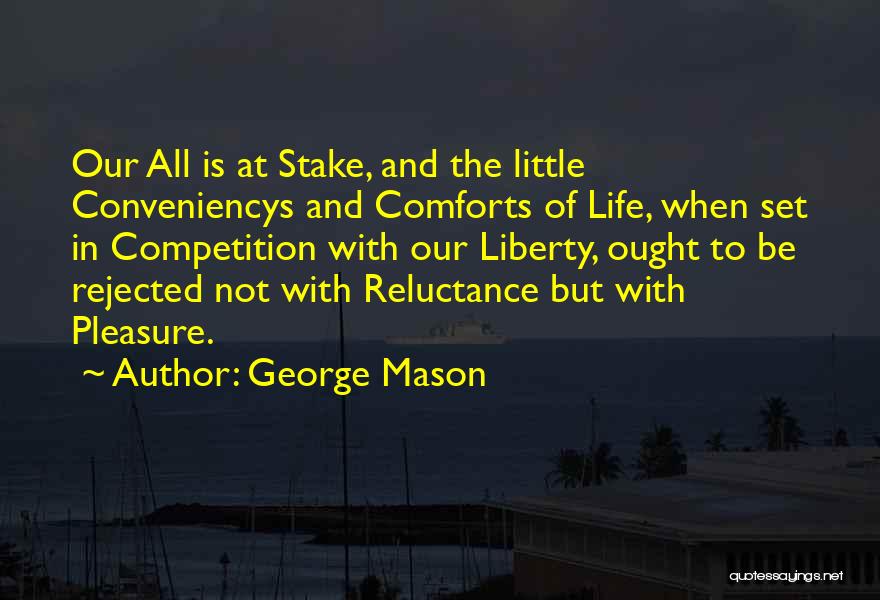 Competition In Life Quotes By George Mason