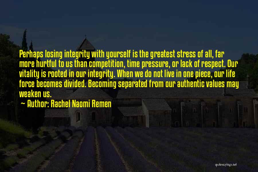 Competition In Life Quotes By Rachel Naomi Remen