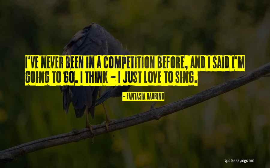 Competition In Love Quotes By Fantasia Barrino