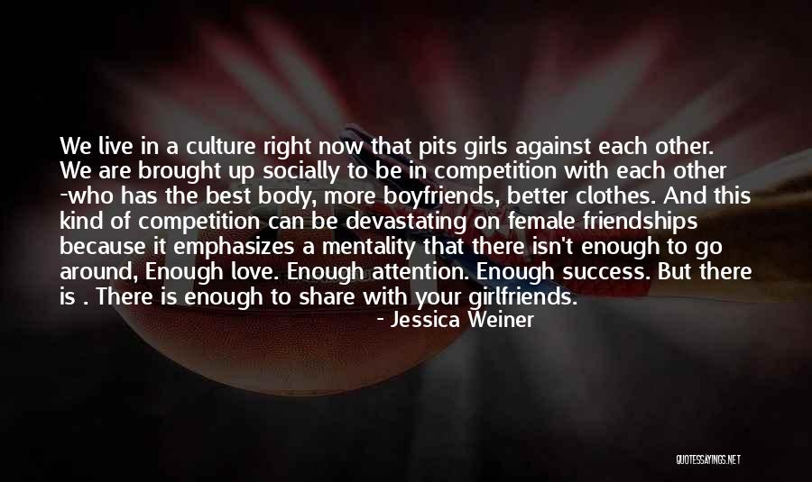 Competition In Love Quotes By Jessica Weiner