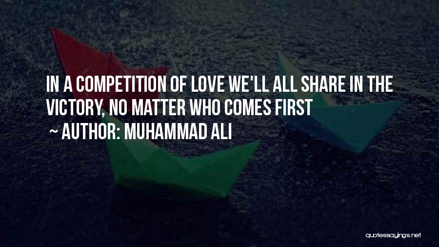 Competition In Love Quotes By Muhammad Ali