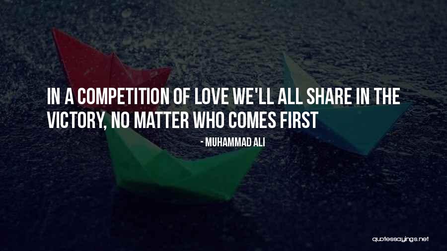 Competition In Love Quotes By Muhammad Ali