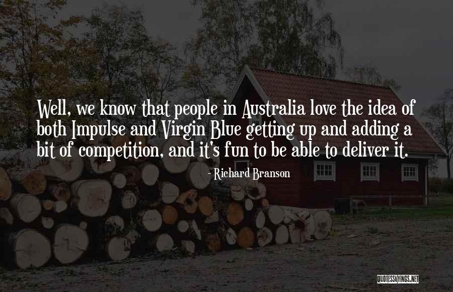 Competition In Love Quotes By Richard Branson