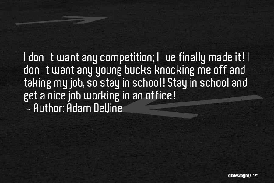 Competition In School Quotes By Adam DeVine