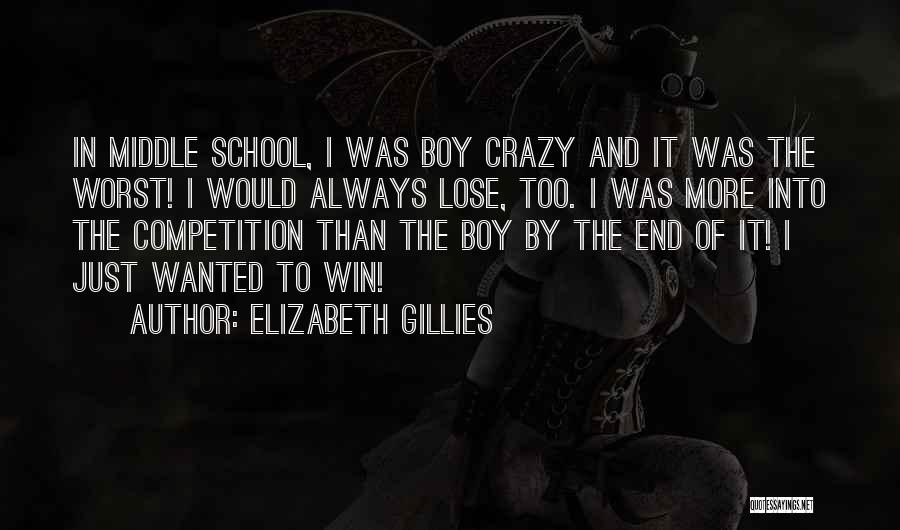 Competition In School Quotes By Elizabeth Gillies