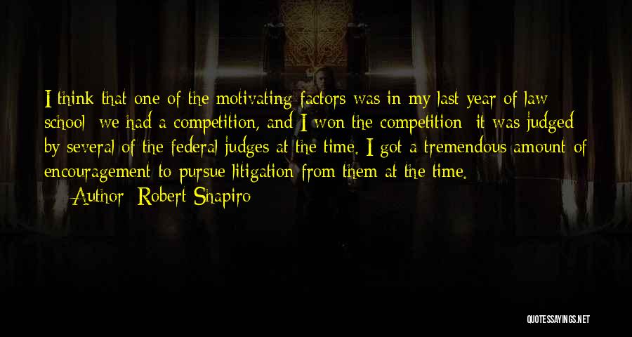 Competition In School Quotes By Robert Shapiro