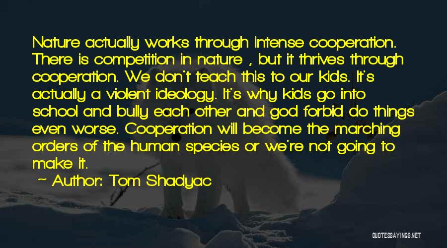 Competition In School Quotes By Tom Shadyac