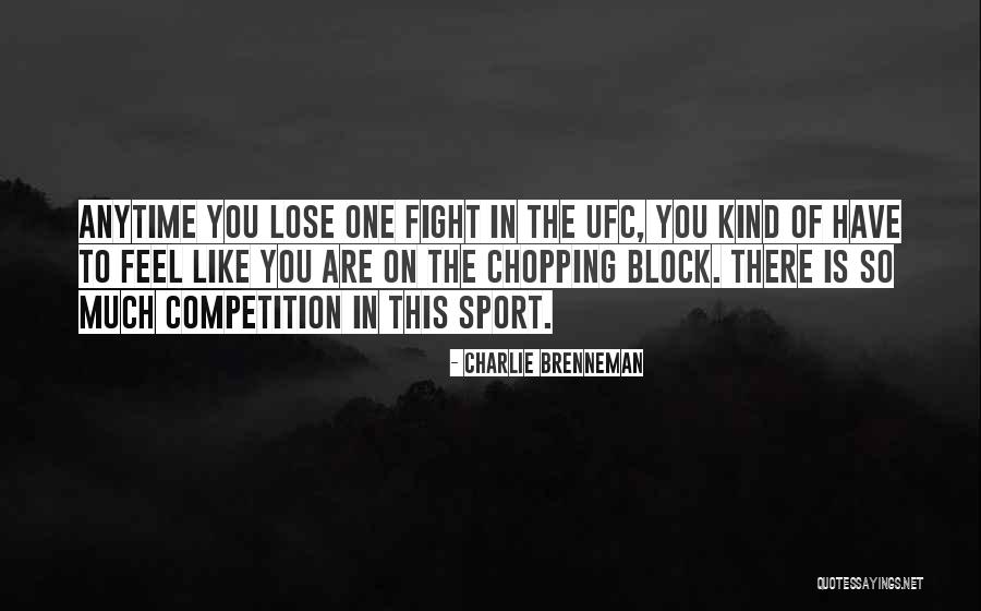 Competition In Sports Quotes By Charlie Brenneman Competition In Sports Quotes By Charlie Brenneman