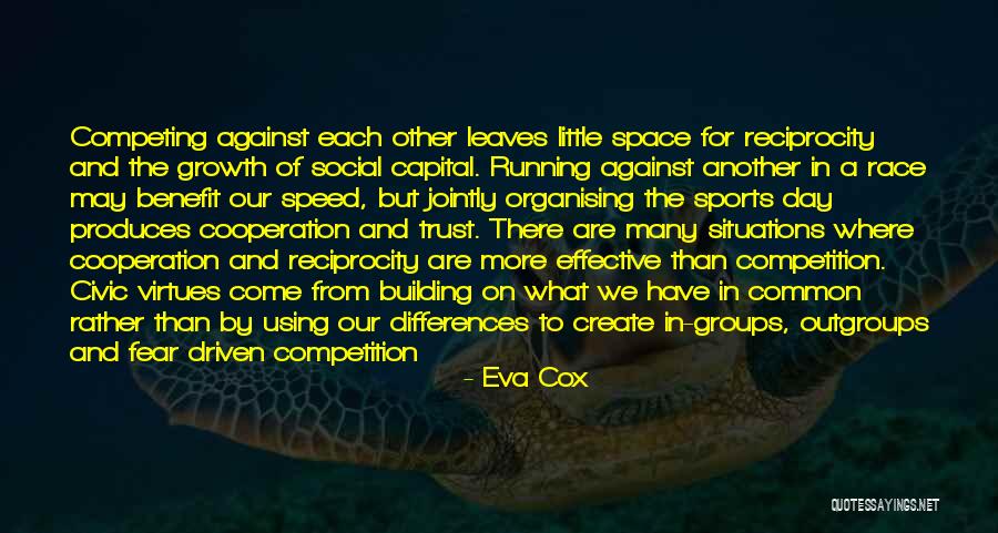 Competition In Sports Quotes By Eva Cox Competition In Sports Quotes By Eva Cox