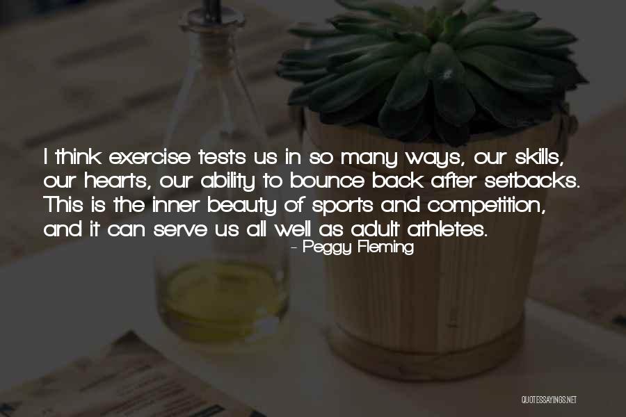 Competition In Sports Quotes By Peggy Fleming Competition In Sports Quotes By Peggy Fleming