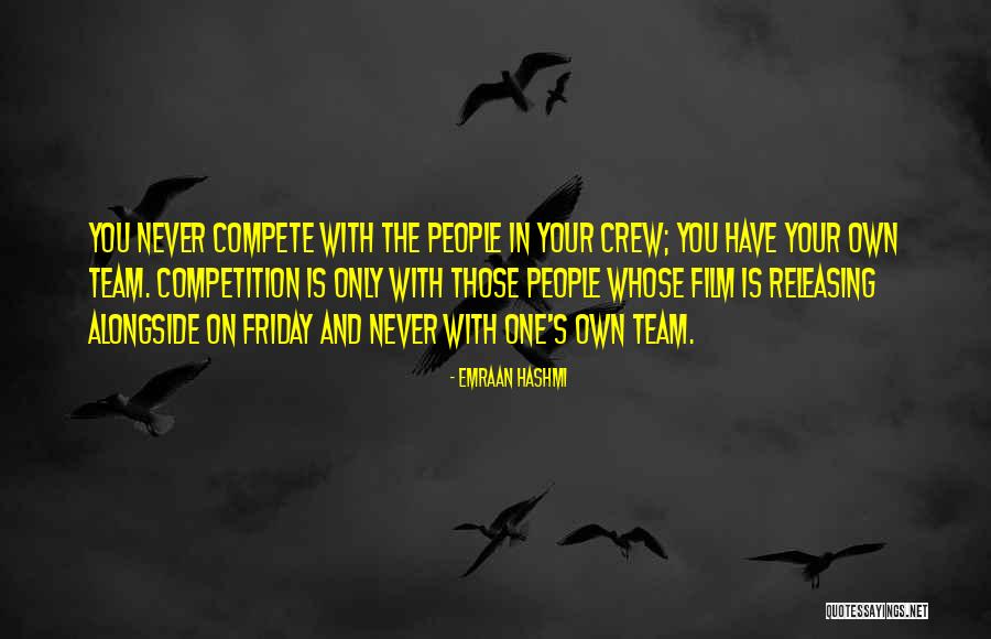 Competition Is Only With Myself Quotes By Emraan Hashmi Competition Is Only With Myself Quotes By Emraan Hashmi