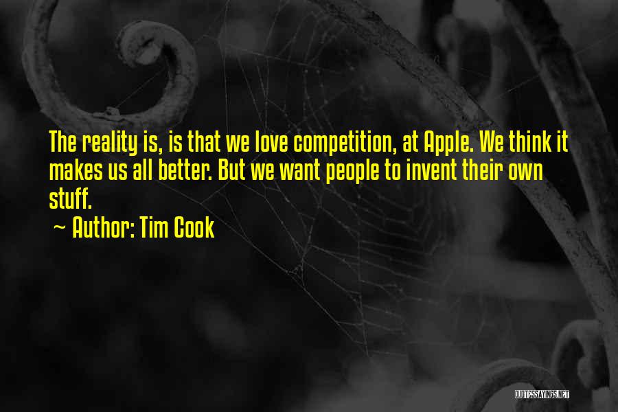 Competition Makes You Better Quotes By Tim Cook