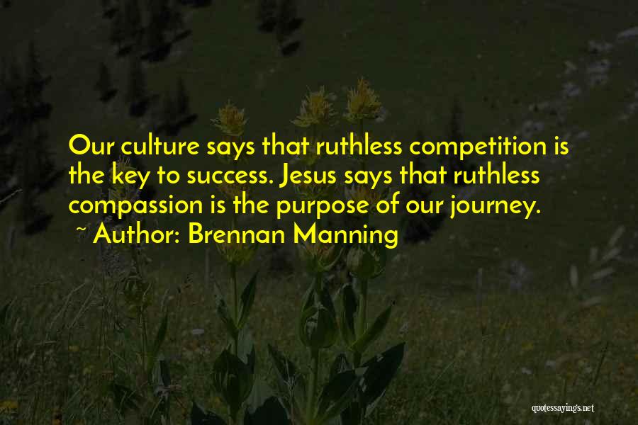 Competition Quotes By Brennan Manning