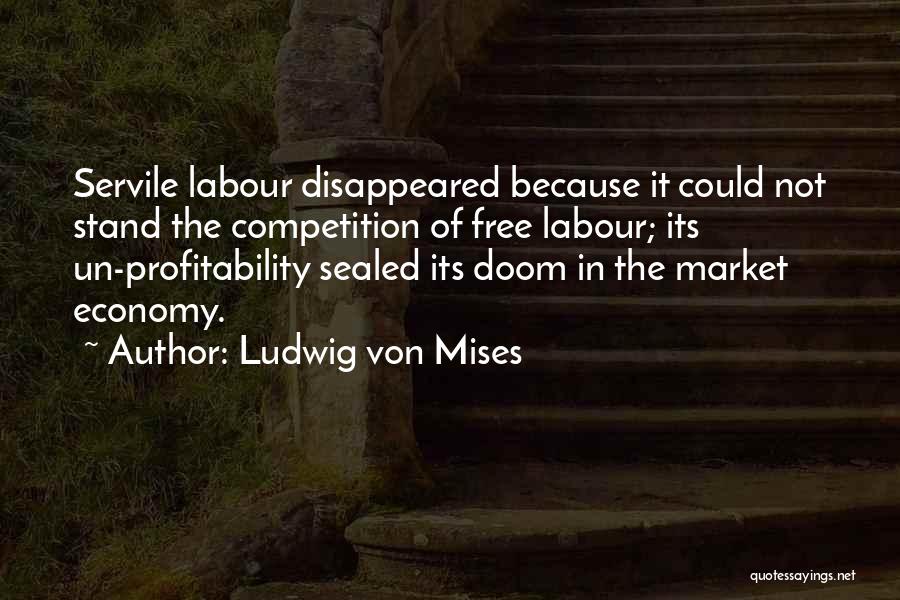 Competition Quotes By Ludwig Von Mises