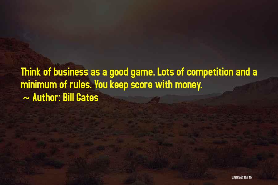 Competition With No One Quotes By Bill Gates