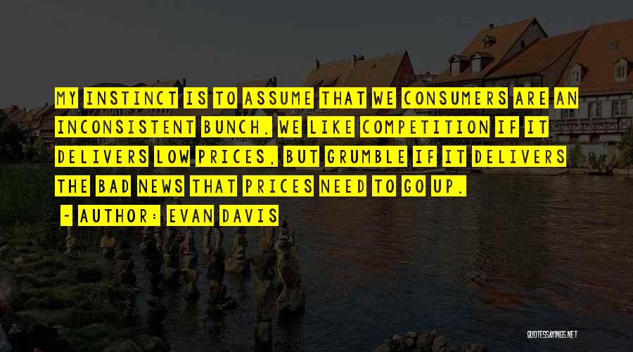 Competition With No One Quotes By Evan Davis