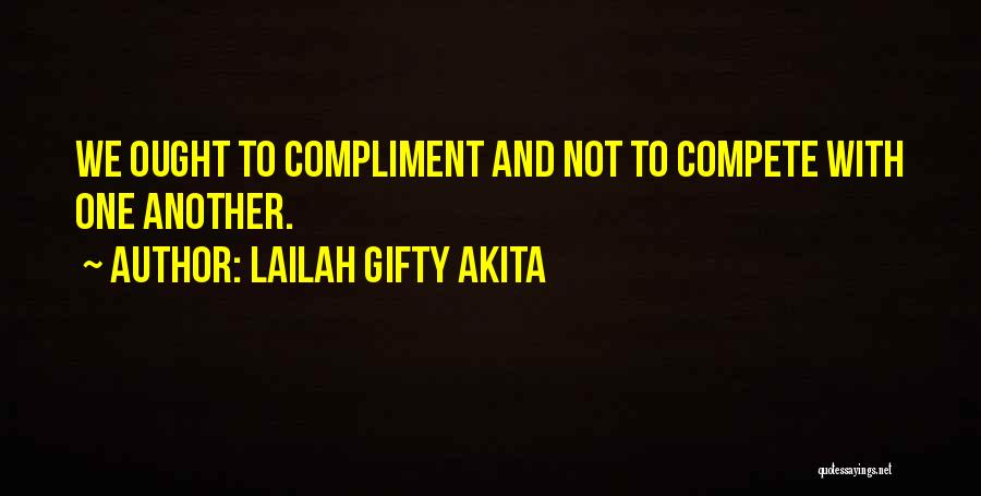 Competition With No One Quotes By Lailah Gifty Akita