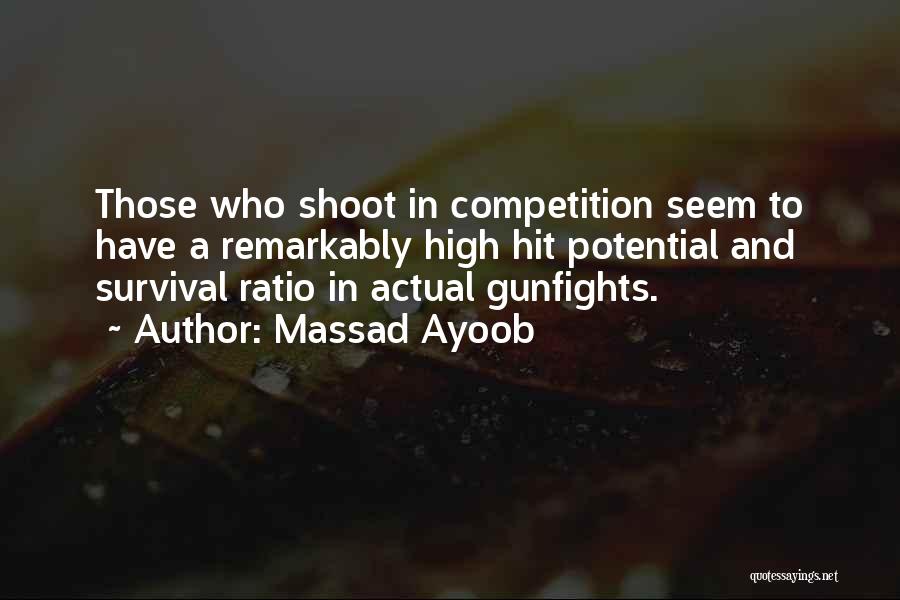 Competition With No One Quotes By Massad Ayoob