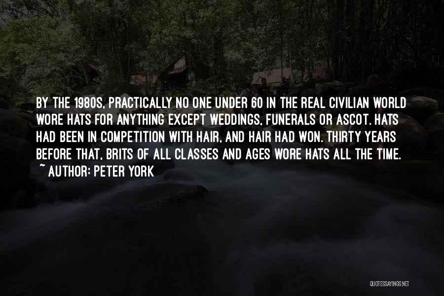 Competition With No One Quotes By Peter York