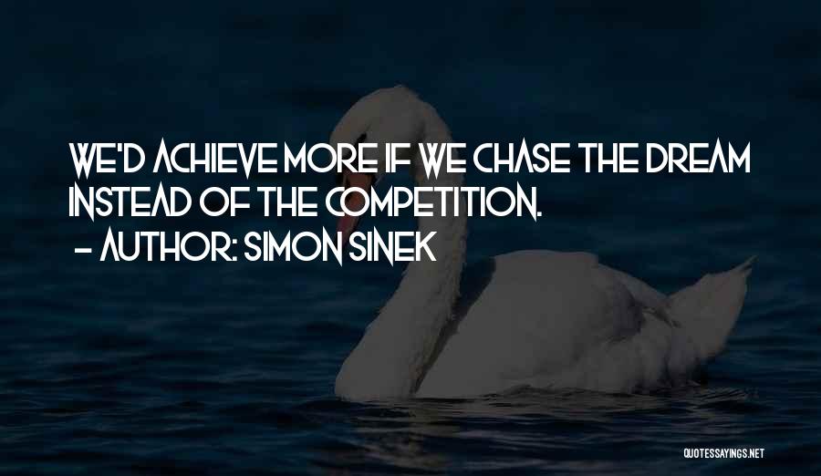 Competition With No One Quotes By Simon Sinek