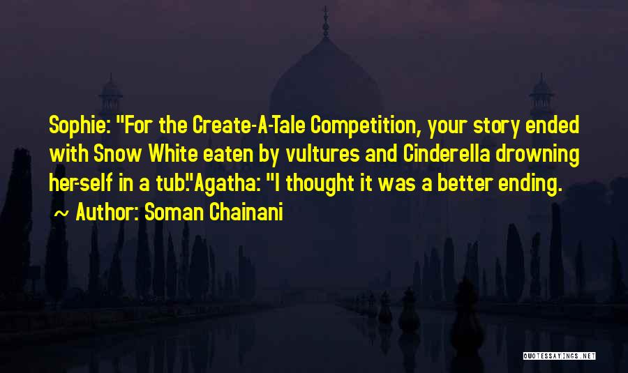 Competition With No One Quotes By Soman Chainani