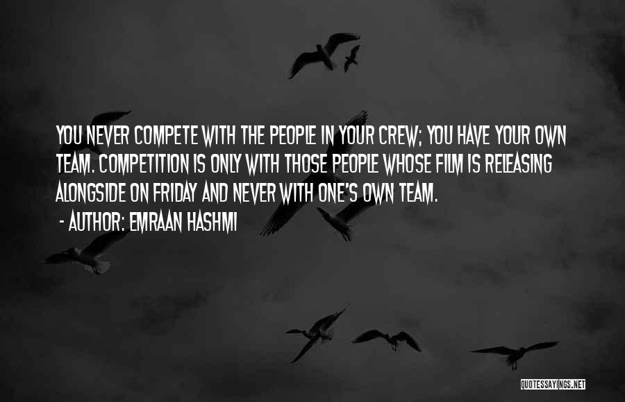 Competition With Yourself Quotes By Emraan Hashmi