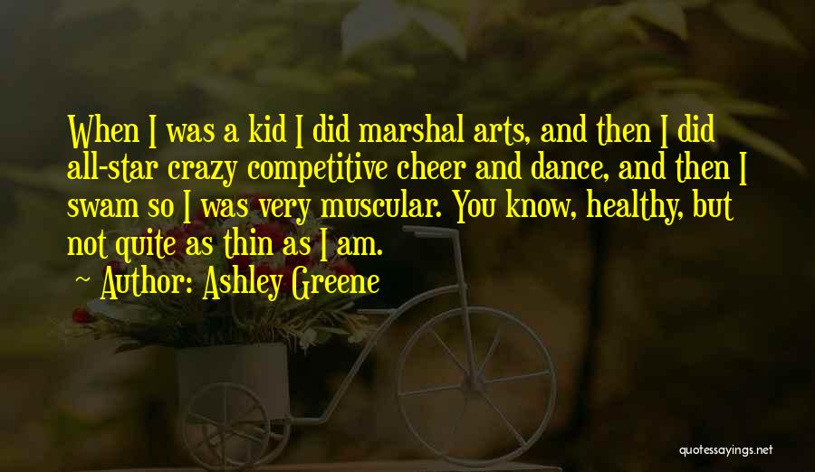 Competitive Cheer Quotes By Ashley Greene