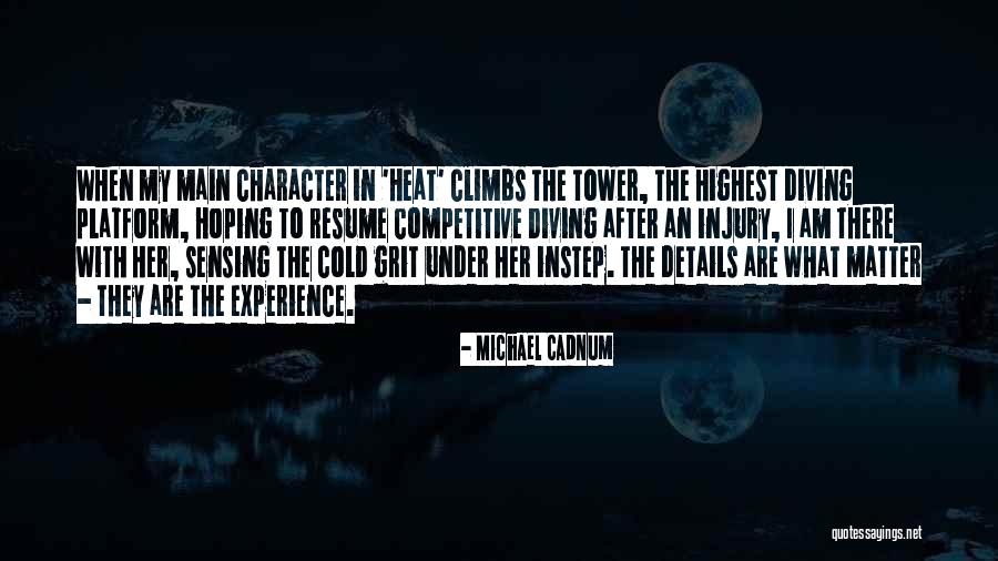 Competitive Diving Quotes By Michael Cadnum Competitive Diving Quotes By Michael Cadnum