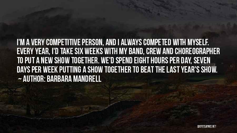Competitive Person Quotes By Barbara Mandrell