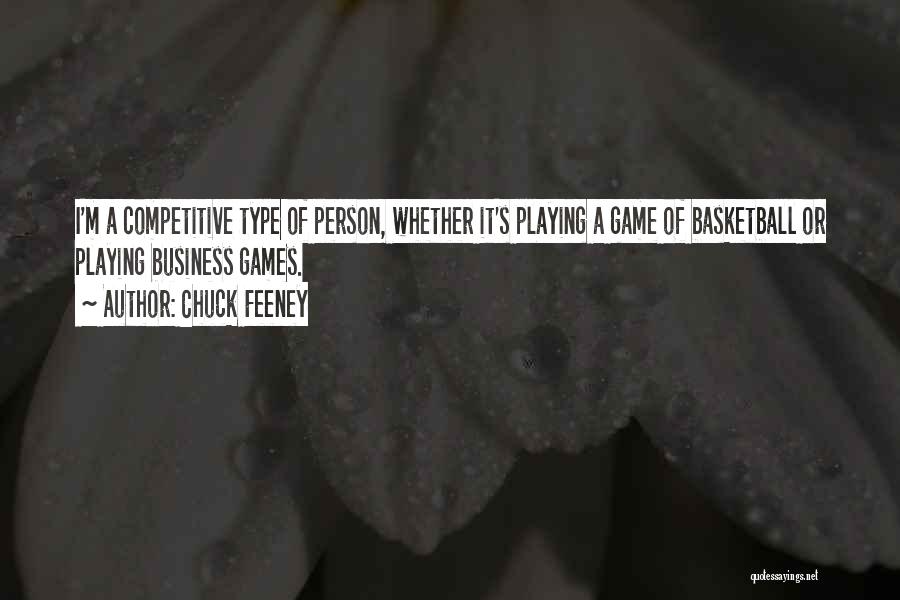 Competitive Person Quotes By Chuck Feeney