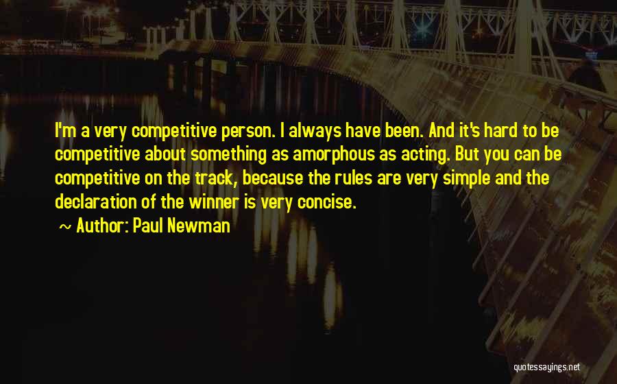 Competitive Person Quotes By Paul Newman