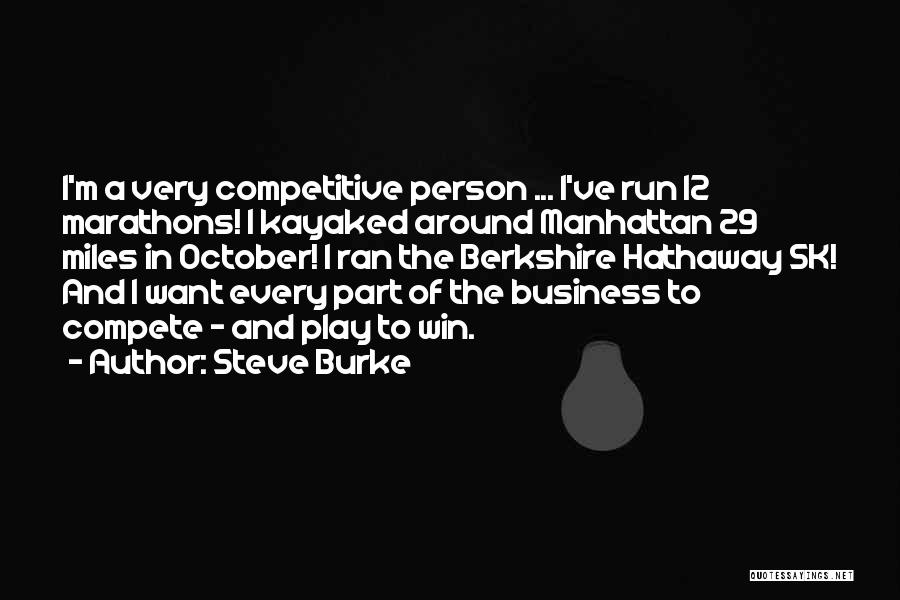 Competitive Person Quotes By Steve Burke