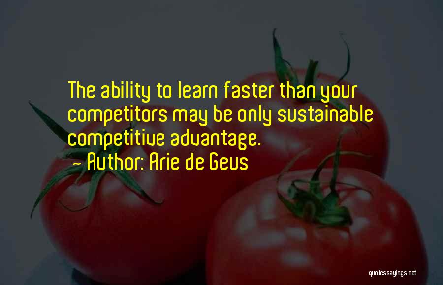 Competitive Sports Quotes By Arie De Geus