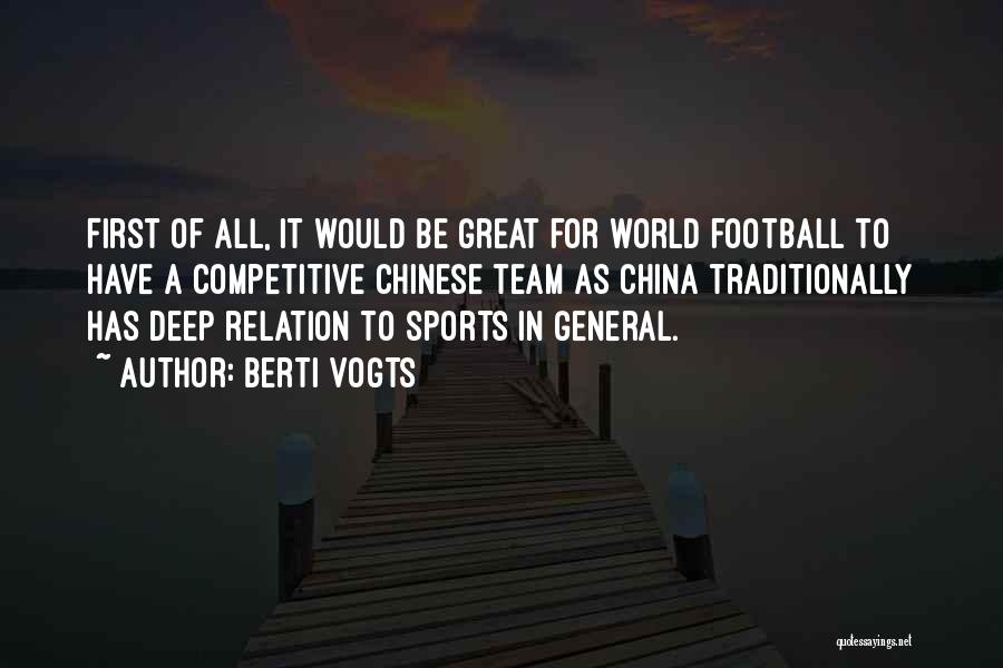 Competitive Sports Quotes By Berti Vogts