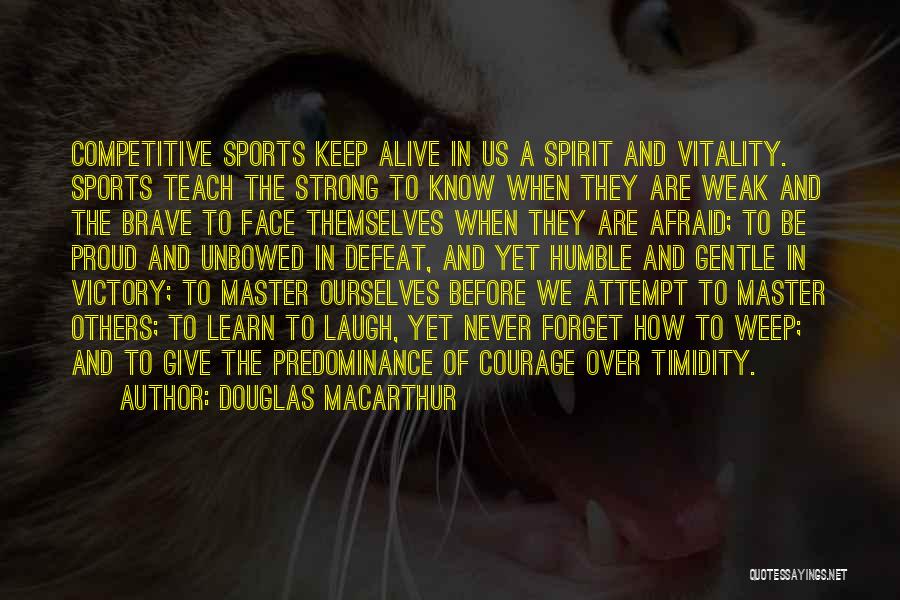 Competitive Sports Quotes By Douglas MacArthur