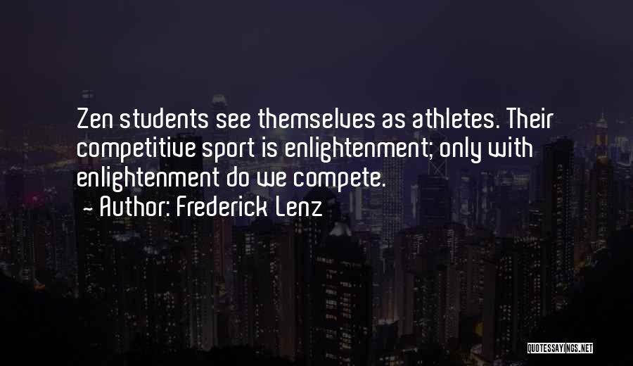 Competitive Sports Quotes By Frederick Lenz