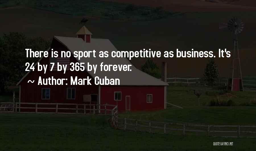 Competitive Sports Quotes By Mark Cuban