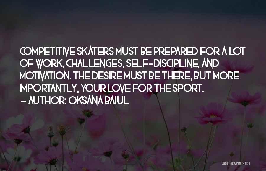 Competitive Sports Quotes By Oksana Baiul