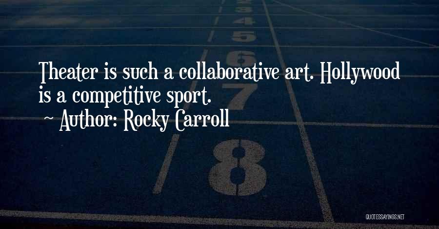 Competitive Sports Quotes By Rocky Carroll