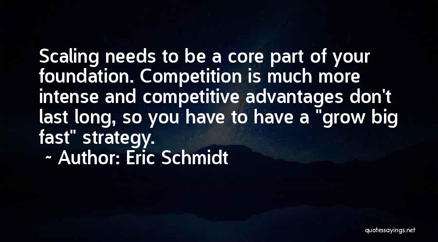 Competitive Strategy Quotes By Eric Schmidt