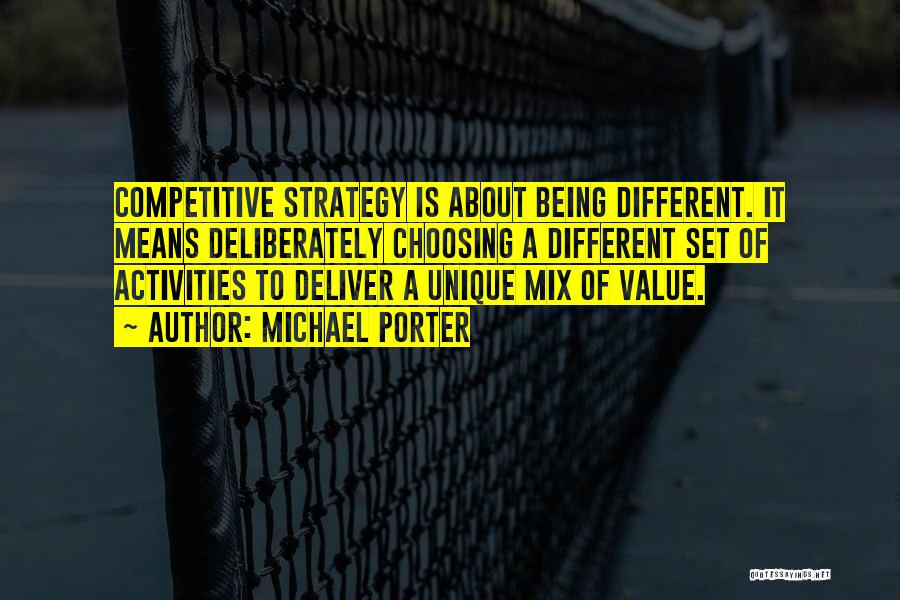 Competitive Strategy Quotes By Michael Porter