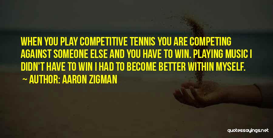 Competitive Winning Quotes By Aaron Zigman