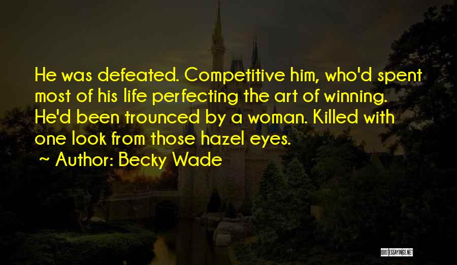 Competitive Winning Quotes By Becky Wade