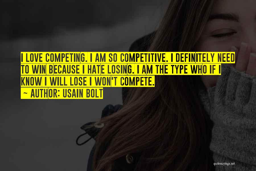 Competitive Winning Quotes By Usain Bolt