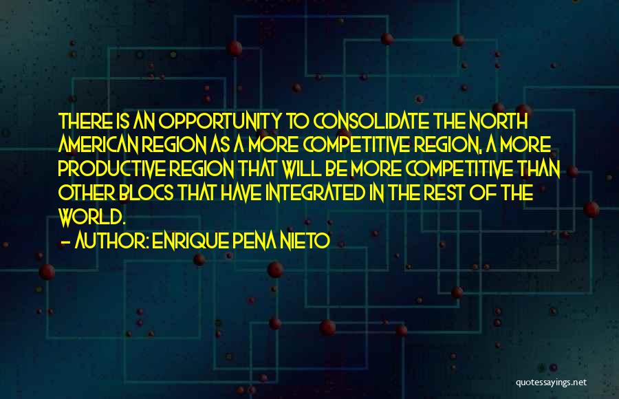 Competitive World Quotes By Enrique Pena Nieto