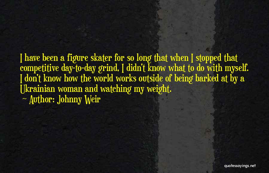 Competitive World Quotes By Johnny Weir